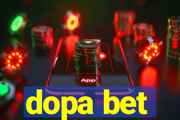 dopa bet